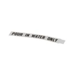 Bunn 00833.0000 Decal, Pour In Water Only